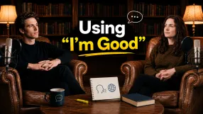 Using “I’m Good”