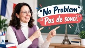 “Pas de souci”