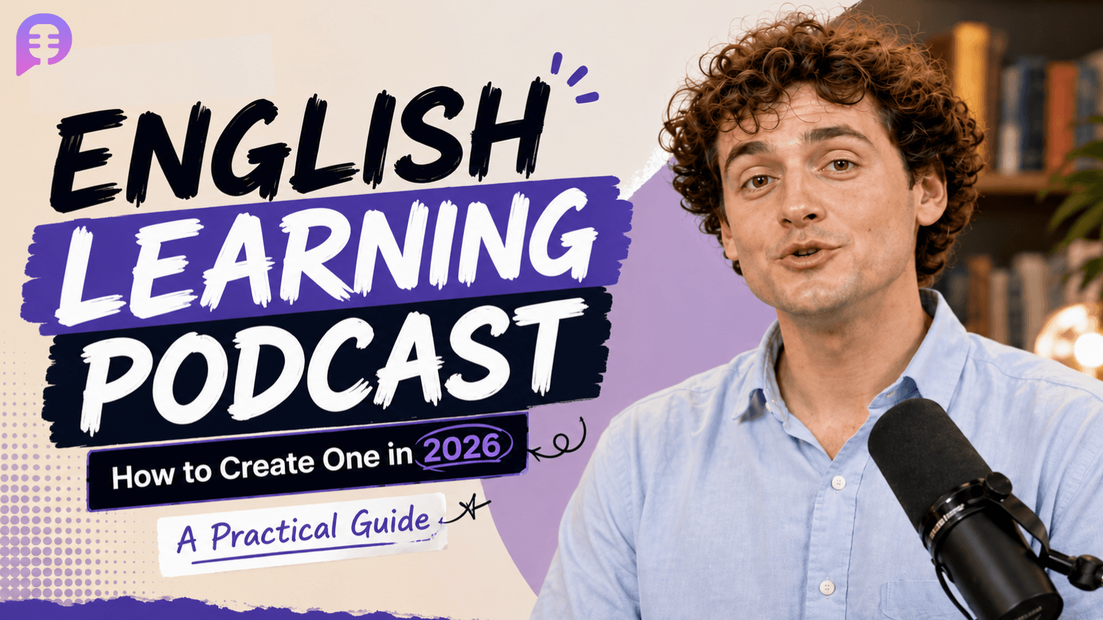How to Create an English Learning Podcast in 2026: A Practical Guide